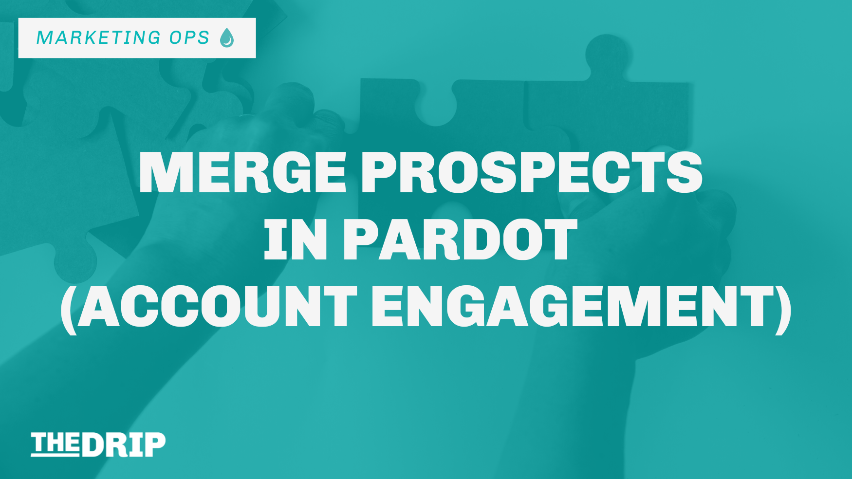 Merge-Prospects-in-Pardot-Account-Engagement